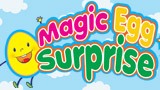 Magic Egg Surprise